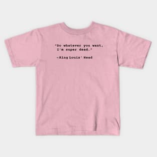 Do Whatever You Want Kids T-Shirt